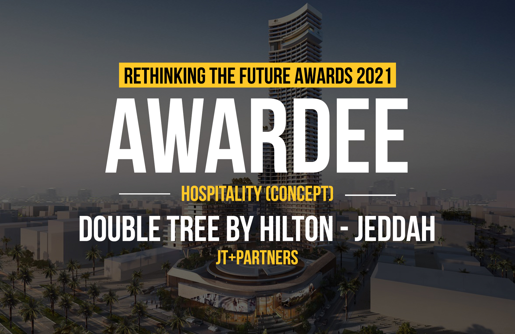 Double Tree | Hilton – Jeddah | JT+Partners