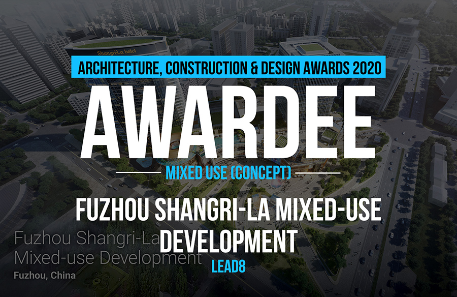 Fuzhou Shangri-La Mixed-use Development | Lead8